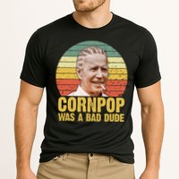 Corn Pop Was A Bad Dude Biden Funny Performance Shirt