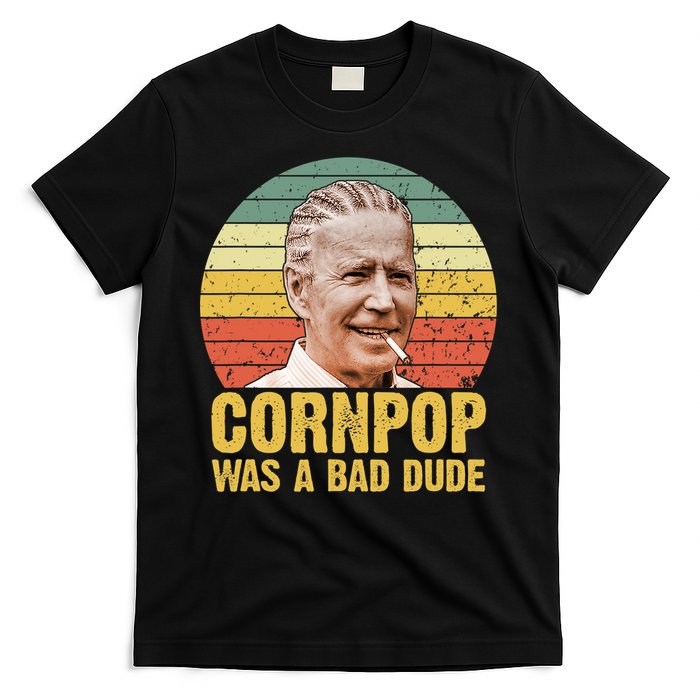 Corn Pop Was A Bad Dude Biden Funny T-Shirt