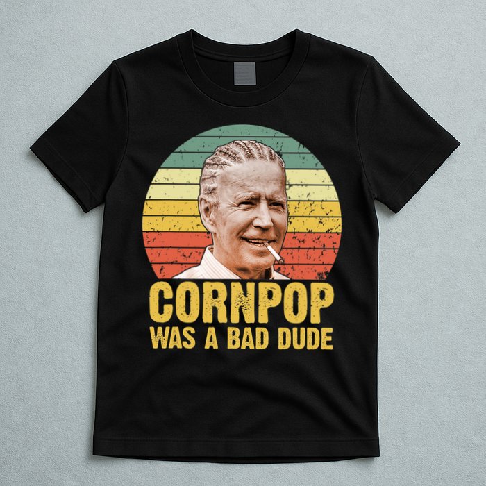 Corn Pop Was A Bad Dude Biden Funny T-Shirt