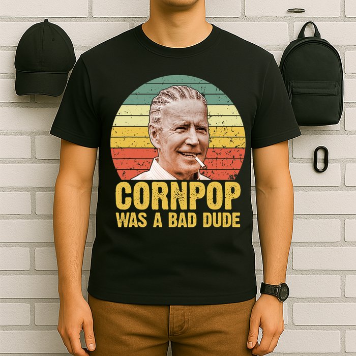Corn Pop Was A Bad Dude Biden Funny T-Shirt