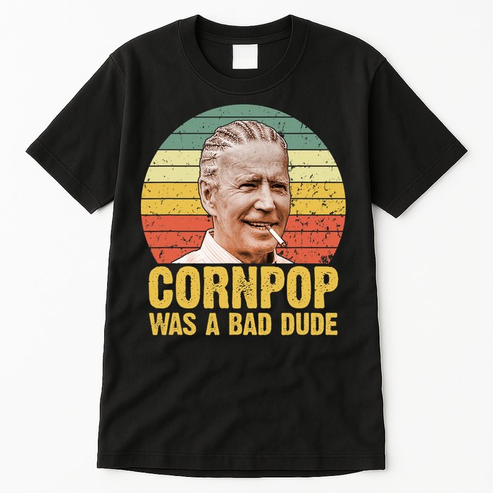 Corn Pop Was A Bad Dude Biden Funny Tall T-Shirt