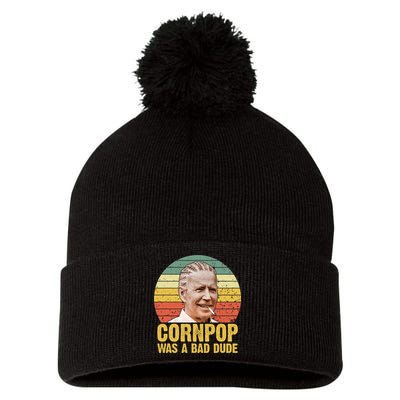 Corn Pop Was A Bad Dude Biden Funny Pom Pom 12in Knit Beanie