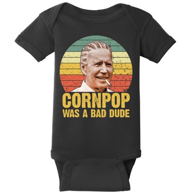 Corn Pop Was A Bad Dude Biden Funny Baby Bodysuit