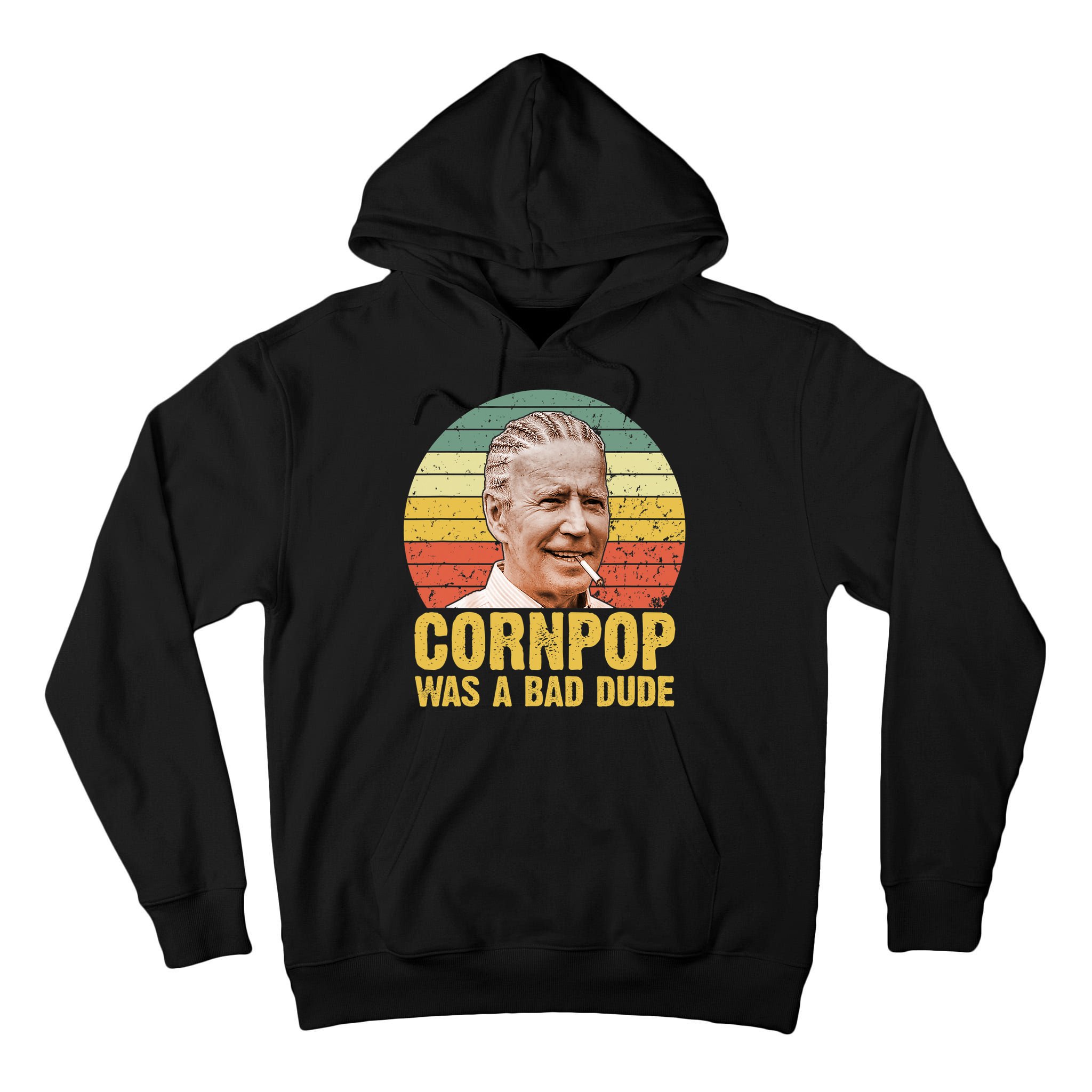 Corn Pop Was A Bad Dude Biden Funny Tall Hoodie