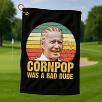 Corn Pop Was A Bad Dude Biden Funny Golf Towel