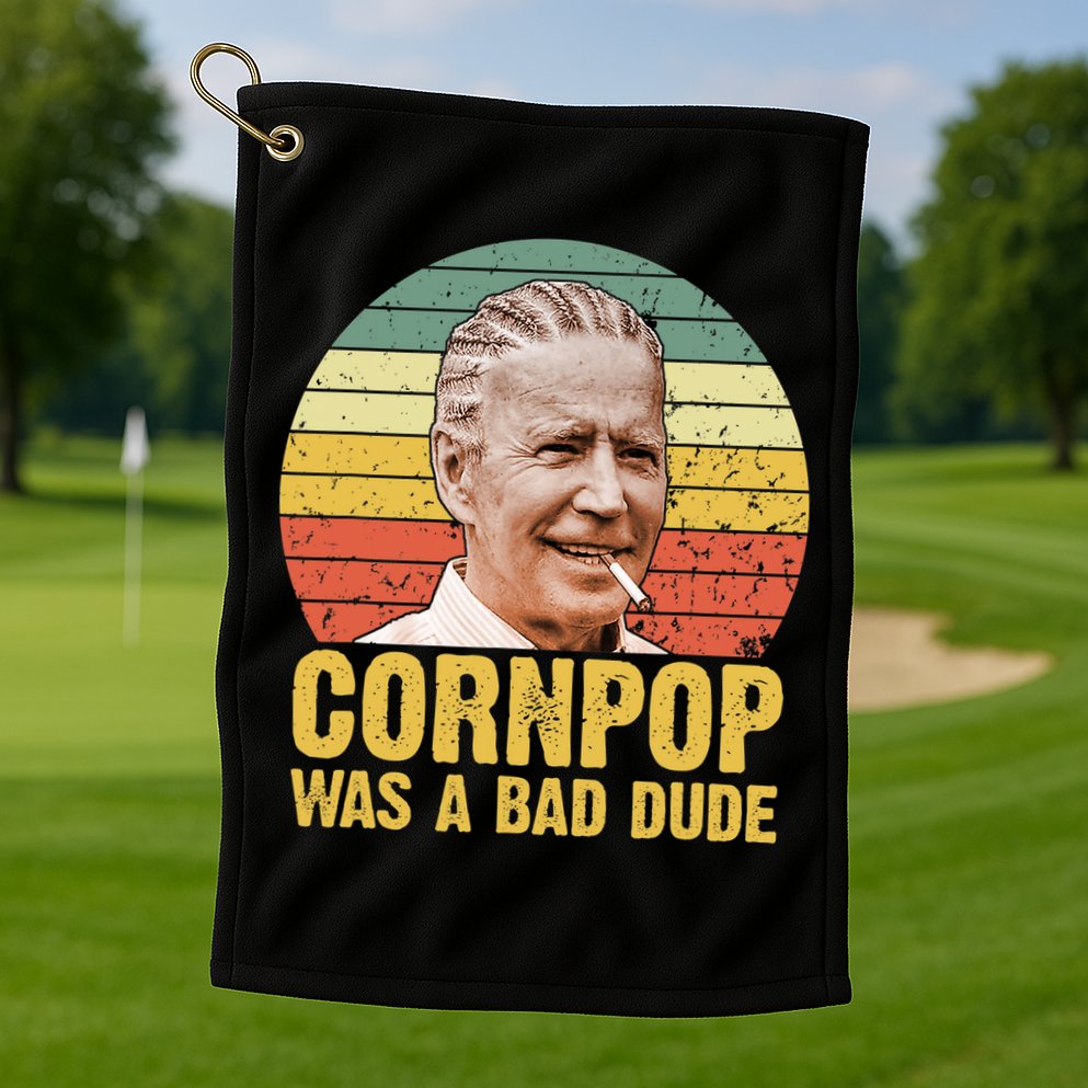 Corn Pop Was A Bad Dude Biden Funny Golf Towel