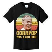 Corn Pop Was A Bad Dude Biden Funny Kids T-Shirt