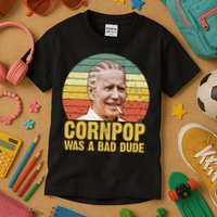 Corn Pop Was A Bad Dude Biden Funny Kids T-Shirt