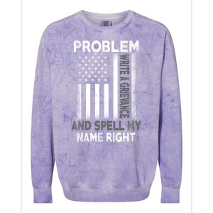 Correction Problem Write A Grievance And Spell My Name Right Colorblast Crewneck Sweatshirt