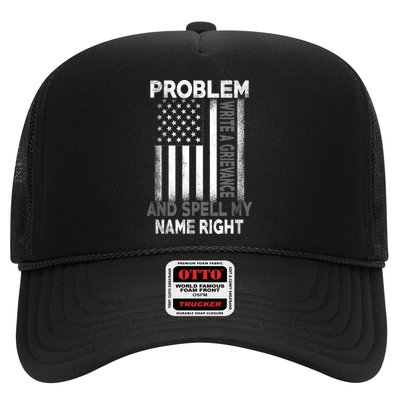 Correction Problem Write A Grievance And Spell My Name Right Trucker Hat