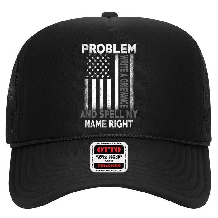 Correction Problem Write A Grievance And Spell My Name Right Trucker Hat