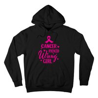 Cancer Picked Wrong Girl Breast Cancer Awareness Supporter Hoodie