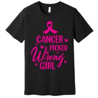 Cancer Picked Wrong Girl Breast Cancer Awareness Supporter Premium T-Shirt