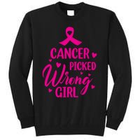 Cancer Picked Wrong Girl Breast Cancer Awareness Supporter Tall Sweatshirt