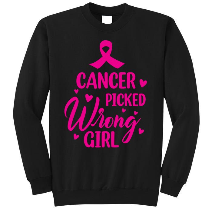 Cancer Picked Wrong Girl Breast Cancer Awareness Supporter Tall Sweatshirt