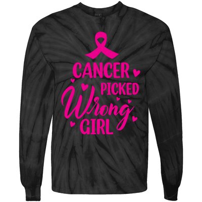 Cancer Picked Wrong Girl Breast Cancer Awareness Supporter Tie-Dye Long Sleeve Shirt