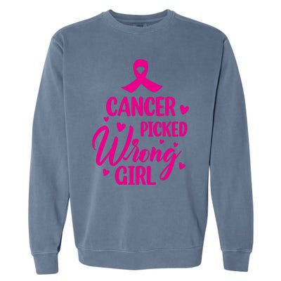 Cancer Picked Wrong Girl Breast Cancer Awareness Supporter Garment-Dyed Sweatshirt