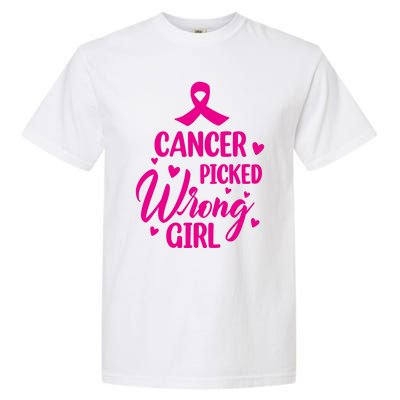 Cancer Picked Wrong Girl Breast Cancer Awareness Supporter Garment-Dyed Heavyweight T-Shirt