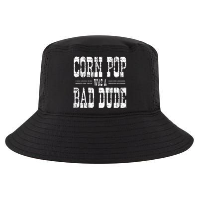 Corn Pop Was A Bad Dude Cool Comfort Performance Bucket Hat