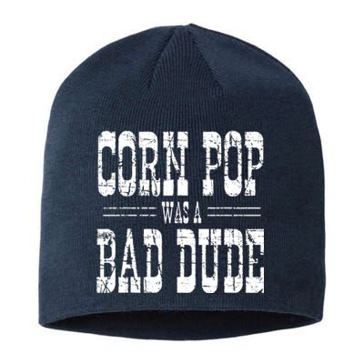 Corn Pop Was A Bad Dude Sustainable Beanie