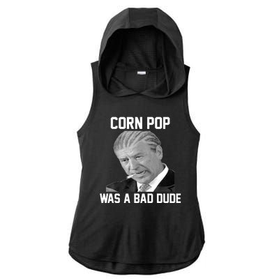 Corn Pop Was A Bad Dude Joe Biden Parody Ladies PosiCharge Tri-Blend Wicking Draft Hoodie Tank