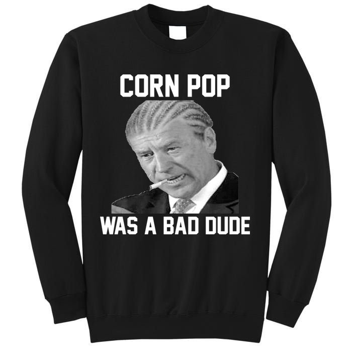 Corn Pop Was A Bad Dude Joe Biden Parody Sweatshirt