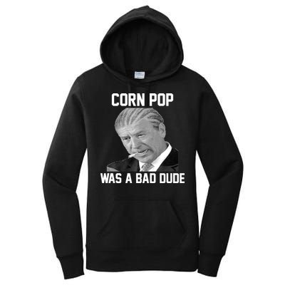 Corn Pop Was A Bad Dude Joe Biden Parody Women's Pullover Hoodie