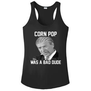 Corn Pop Was A Bad Dude Joe Biden Parody Ladies PosiCharge Competitor Racerback Tank