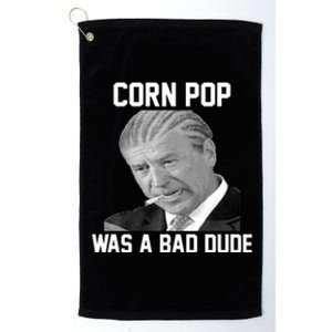 Corn Pop Was A Bad Dude Joe Biden Parody Platinum Collection Golf Towel