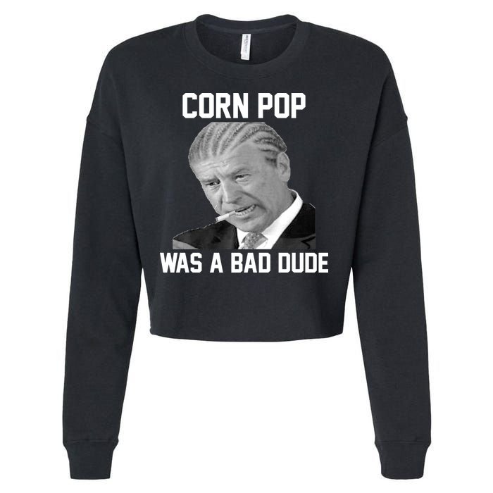 Corn Pop Was A Bad Dude Joe Biden Parody Cropped Pullover Crew
