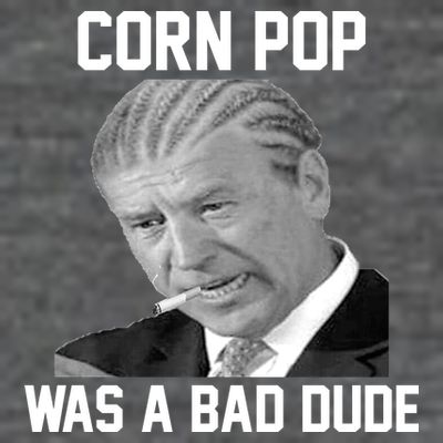 Corn Pop Was A Bad Dude Joe Biden Parody T-Shirt