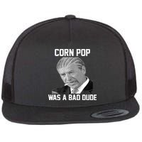 Corn Pop Was A Bad Dude Joe Biden Parody Flatbill Hat