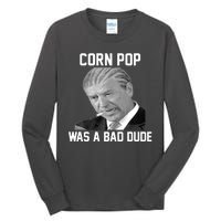 Corn Pop Was A Bad Dude Joe Biden Parody Tall Long Sleeve T-Shirt