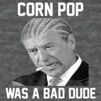 Corn Pop Was A Bad Dude Joe Biden Parody Poster