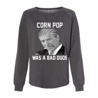 Corn Pop Was A Bad Dude Joe Biden Parody Womens California Wash Sweatshirt