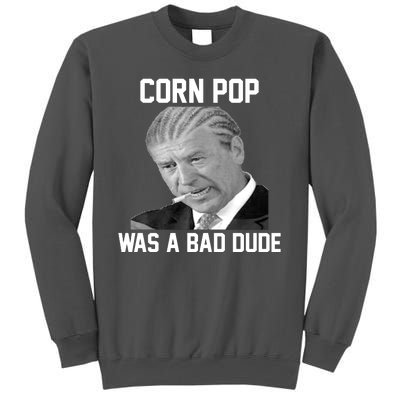 Corn Pop Was A Bad Dude Joe Biden Parody Tall Sweatshirt