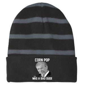 Corn Pop Was A Bad Dude Joe Biden Parody Striped Beanie with Solid Band