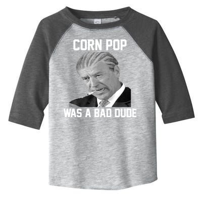 Corn Pop Was A Bad Dude Joe Biden Parody Toddler Fine Jersey T-Shirt