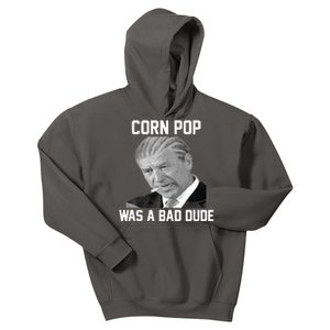 Corn Pop Was A Bad Dude Joe Biden Parody Kids Hoodie