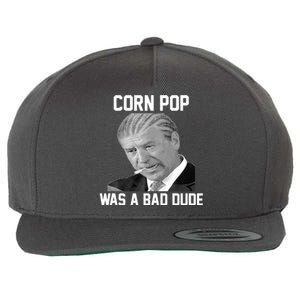 Corn Pop Was A Bad Dude Joe Biden Parody Wool Snapback Cap