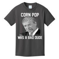 Corn Pop Was A Bad Dude Joe Biden Parody Kids T-Shirt