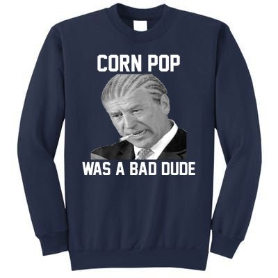 Corn Pop Was A Bad Dude Joe Biden Parody Sweatshirt