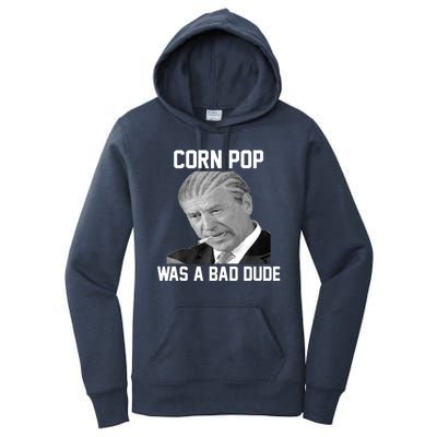 Corn Pop Was A Bad Dude Joe Biden Parody Women's Pullover Hoodie