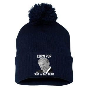 Corn Pop Was A Bad Dude Joe Biden Parody Pom Pom 12in Knit Beanie