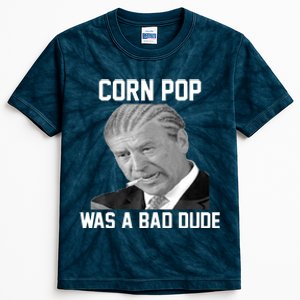 Corn Pop Was A Bad Dude Joe Biden Parody Kids Tie-Dye T-Shirt