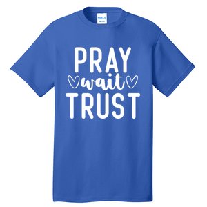 Christian Pray Wait Trust Bible Verse Gift Tall T-Shirt