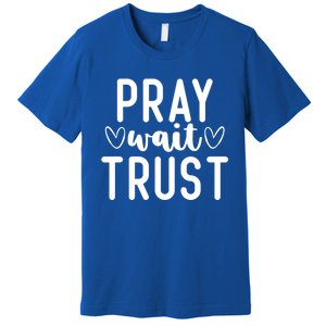 Christian Pray Wait Trust Bible Verse Gift Premium T-Shirt