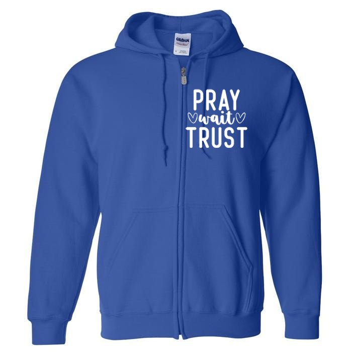 Christian Pray Wait Trust Bible Verse Gift Full Zip Hoodie