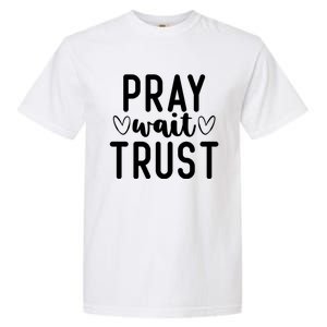 Christian Pray Wait Trust Bible Verse Gift Garment-Dyed Heavyweight T-Shirt