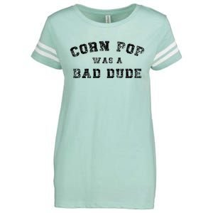 Corn Pop Was A Bad Dude Athletic Cornpop Meme Enza Ladies Jersey Football T-Shirt